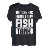 AskMe About My Fish Tank Angelgeschenke Lustige Grafik für Männer T-Shirt