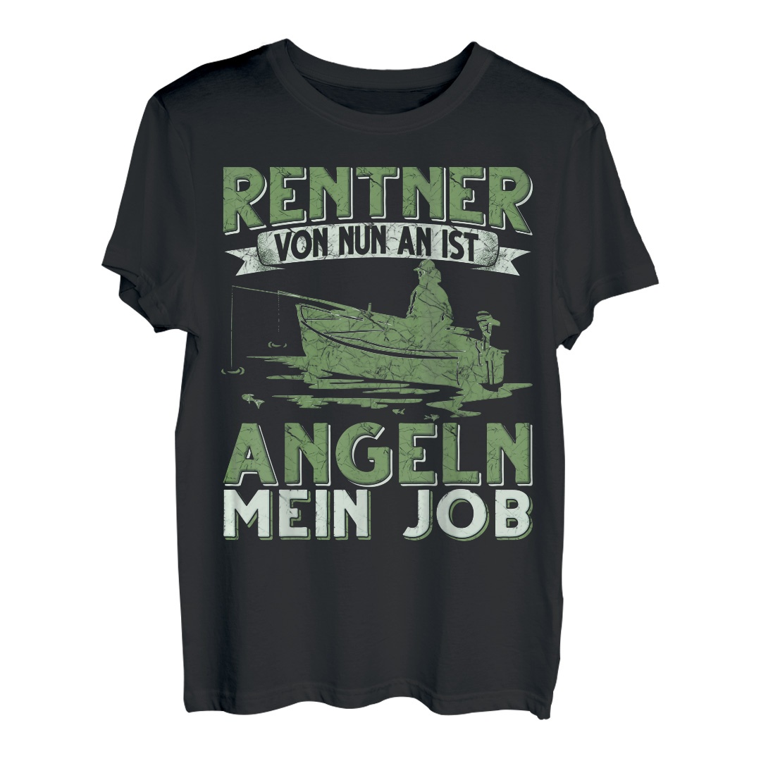 Rentner von nun an ist Angeln mein Job Ruhestand Angler T-Shirt