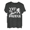 Yeti To Paddle Kajak Kanu Kajak Kanu T-Shirt
