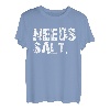 Braucht Salz Ihre Meinung war nicht im Rezept. Lustig T-Shirt
