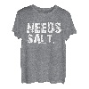 Braucht Salz Ihre Meinung war nicht im Rezept. Lustig T-Shirt