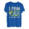 Herren Ich fische, weil es verpönt ist, Menschen zu schlagen, liebe Angeln T-Shirt