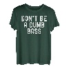Don't Be A Dumb Barsch Angeln Lustiger Angler Fisch Witz T-Shirt