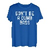 Don't Be A Dumb Barsch Angeln Lustiger Angler Fisch Witz T-Shirt