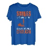 Stress Is Cause By Not Kayak Fishing Enough T-Shirt