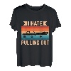 Retro I Hate Pulling Out Bootsliebhaber Lustiges Bootfahren Outfit T-Shirt