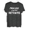 T-Shirt, humor, Ich bin in die Ruhestand T-Shirt
