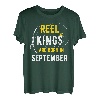 Reel Kings Are Born in September Angeln Geburtstag T-Shirt