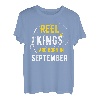 Reel Kings Are Born in September Angeln Geburtstag T-Shirt