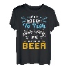 Fish With Beer - Fishing T-Shirt