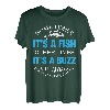 Fishing Sometimes It s A Fish Other Times It s A Buzz T-Shirt