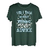 Yes I Talk To Myself When I'm Fishing Angler Geschenk T-Shirt T-Shirt