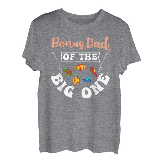 Bonus Dad Of The Big One Angeln, Geburtstagsparty, Tag T-Shirt