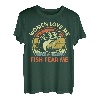 Herren Lustiges Angelhemd für Damen von Want Me Fish Fear Me Fisherman Dad T-Shirt