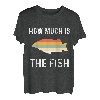 Wie viel ist der Fisch, was kostet der Fisch zu Angeln. T-Shirt