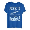 Jerk It Till She Swallows It's A Fishing Thing Fisherman T-Shirt