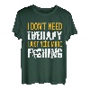 Neues 2022, I Just need Fishing Tee, Angelliebhaber T-Shirt