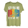 Kajak Gets Me Wet Kajak Kajak Kajak T-Shirt