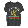 I'd Rather Be Fishing Glücksbringer T-Shirt