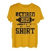 Ich habe mein ganzes Leben lang gearbeitet, Lustiger Ruhestand - Im Ruhestand 2023 T-Shirt