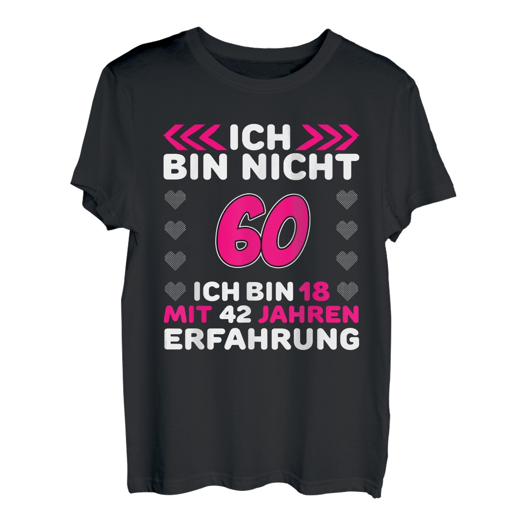 60. Geburtstag Frau Mädchen 60 Jahre Alt Geschenk T-Shirt