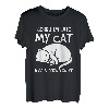 Sorry Im Late My Cat Was Sleeping On Me Kitty Katzenliebhaber T-Shirt
