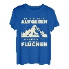 Ich Werde Nicht Aufgeben Aber Fluchen Wanderer Berge Spruch T-Shirt