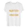 Too Blessed To Be Stressed T-Shirt T-Shirt