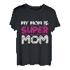 Meine Mutter ist Super Mom Familie Mutter T-Shirt