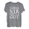 Mama mir gehts Gut Lustiges Geschenk für Mutter T-Shirt