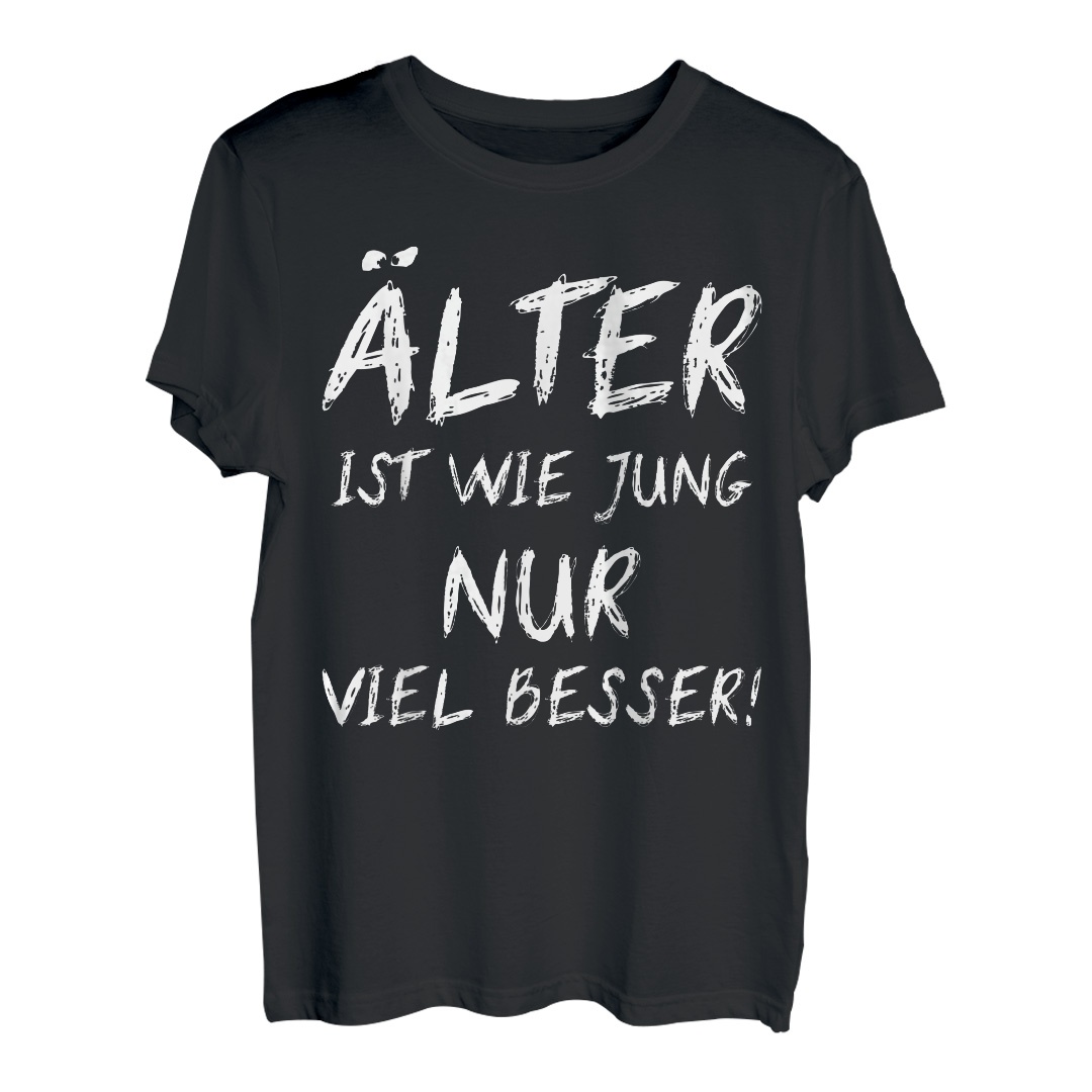 Witzige Spruch Geburtstag TShirts Das perfekte Geschenk für