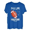 Ich bin nur wegen der Halbzeitshow hier T-Shirt