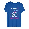 Damen 60. Geburtstag Frau So gut kann man mit 60 Jahre aussehen T-Shirt