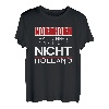 Nordhorn - Hart anner Grenze aber nicht Holland T-Shirt T-Shirt
