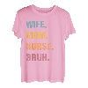 Frau Mama Krankenschwester Bruh Muttertag T-Shirt