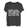Einer Von Uns Beiden Ist Klüger Als Du T-Shirt Geschenkidee T-Shirt