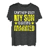 Ich kann nicht ruhig bleiben Mein Sohn heiratet T-Shirt