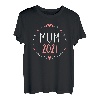 Mama Mutter 2021 T-Shirt