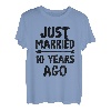 Just Married 10 Years Ago | 10. Hochzeitstag T-Shirt