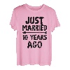 Just Married 10 Years Ago | 10. Hochzeitstag T-Shirt