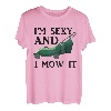 Im Sexy And I Mow It | Landschaftsbau Rasen Mähen T-Shirt