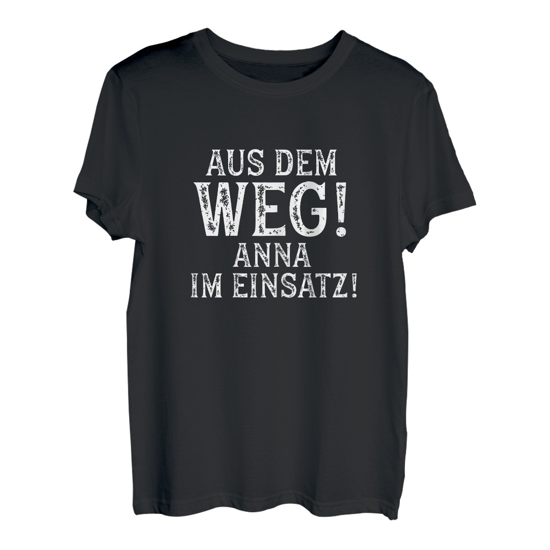 ANNA TShirt Lustig Spruch Witzig Aus Dem Weg Vorname Name T-Shirt