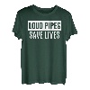 LOUD PIPES SAVE LIVES Tuning Auto Biker Motorrad T-Shirt