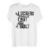 I Screw I Nut I Bolt - Lustiges Auto und Automechaniker T-Shirt