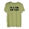 I'm A Fool For Tools Lustiges Mechaniker-Wort-Design T-Shirt