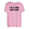 I'm A Fool For Tools Lustiges Mechaniker-Wort-Design T-Shirt