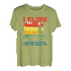 Ich klettere wie ein Mädchen, versuche Schritt zu halten Bergsteiger T-Shirt