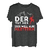DER TUT NIX - DER WILL NUR KLETTERN! BERGSTEIGER & KLETTER T-Shirt