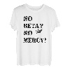 Keine Beta? Keine Barmherzigkeit! Klettern verlieren Sie Ihre Griffigkeit und klettern Motivation T-Shirt