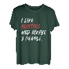 Ich mag die Jagd und vielleicht 3 Leute T-Shirt
